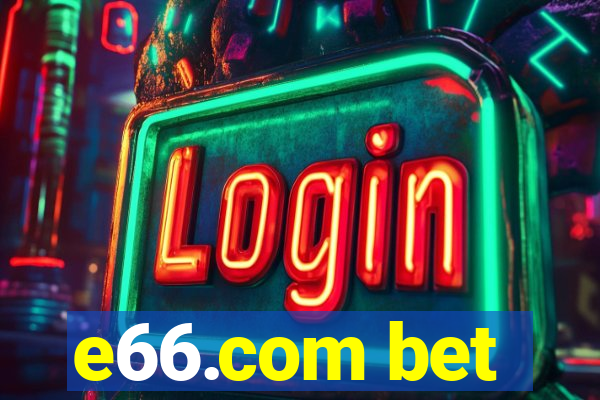 e66.com bet